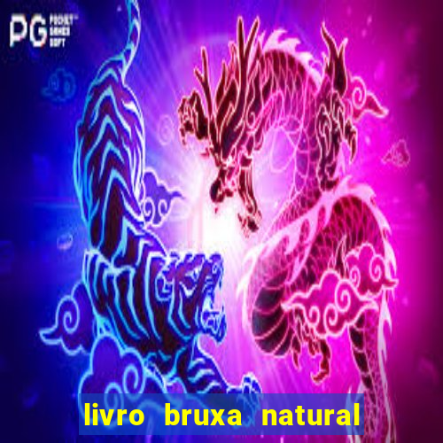 livro bruxa natural pdf gratis